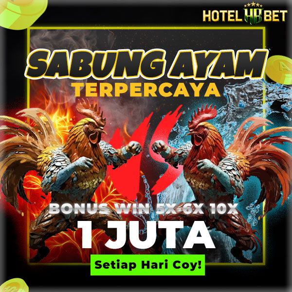 HOTELBET Platform Bettingan Laga Ayam SV388 Terbaik Bayaran Terbesar